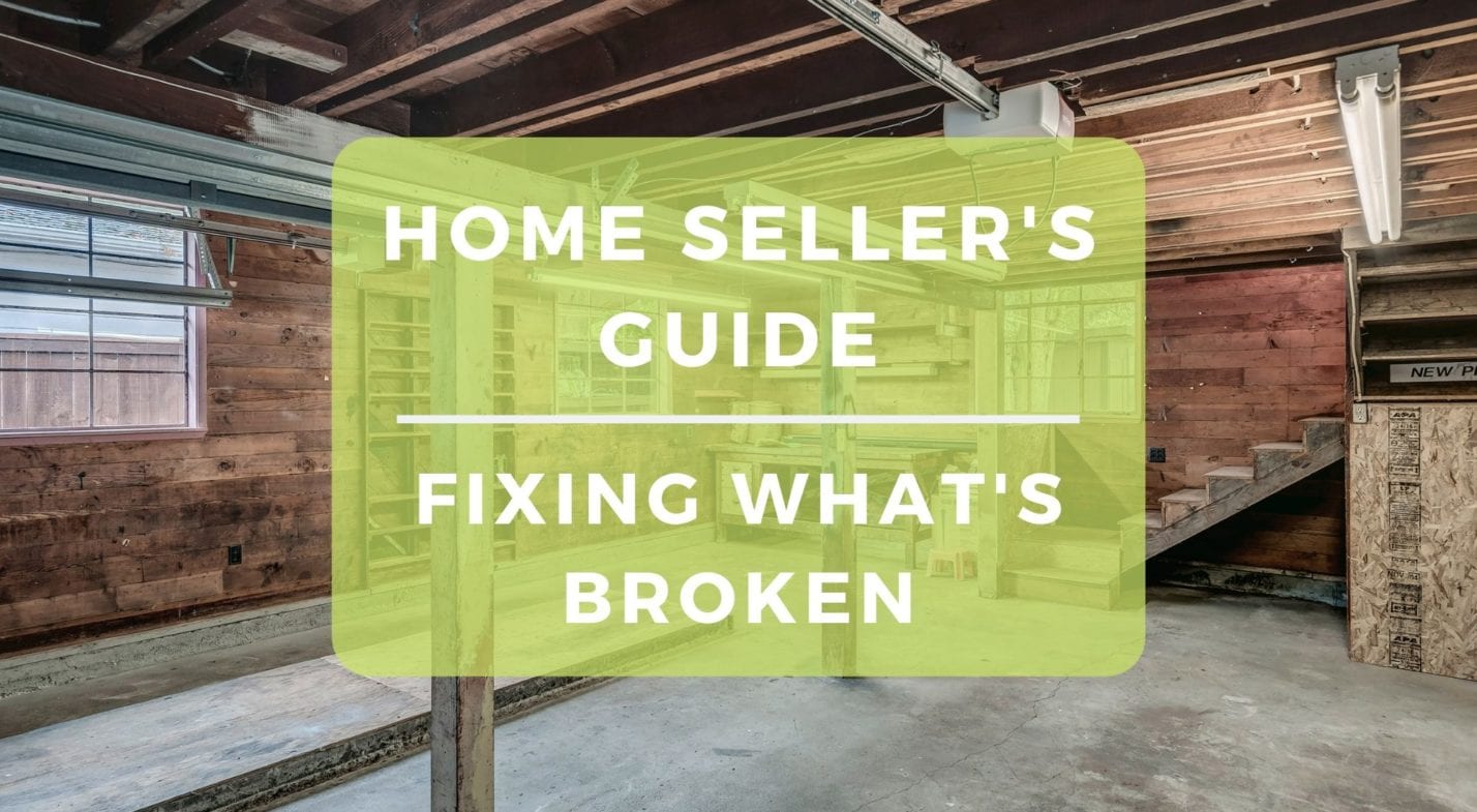 Home Seller Guide Fixing What's Broken For the Sale