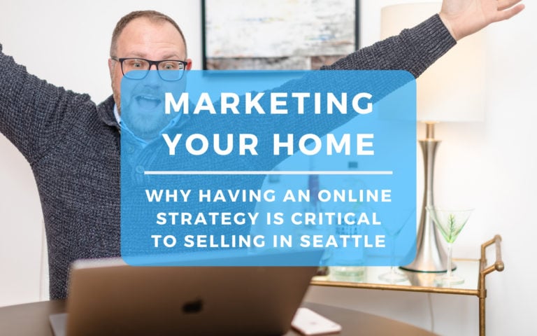 Marketing Your Home Online to Sell in Seattle