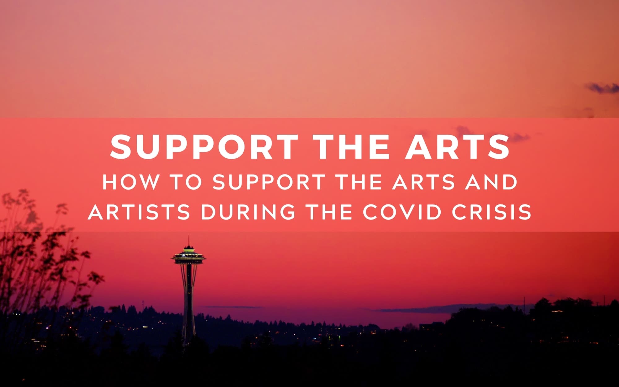 Support the Arts in Seattle During the Covid Crisis: How You Can Help