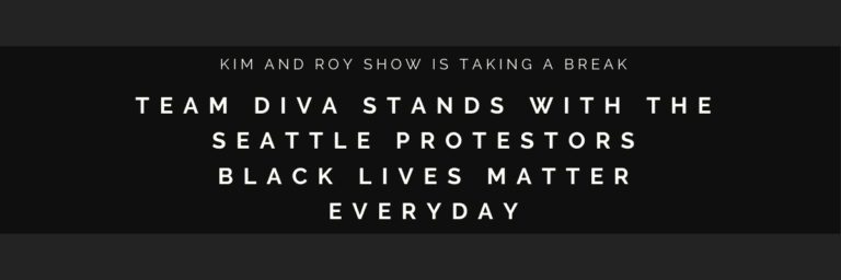 Black Lives Matter - Kim and Roy Show Break