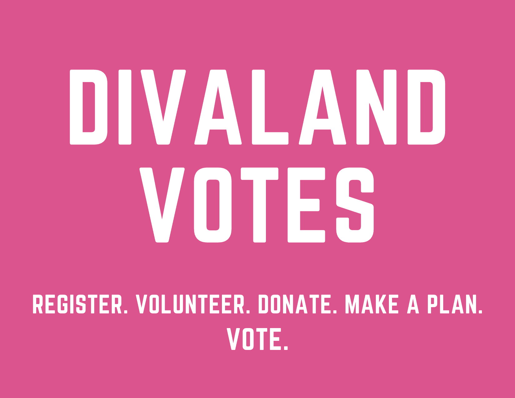 Divaland Votes and 60 Days of Action for Election 2020