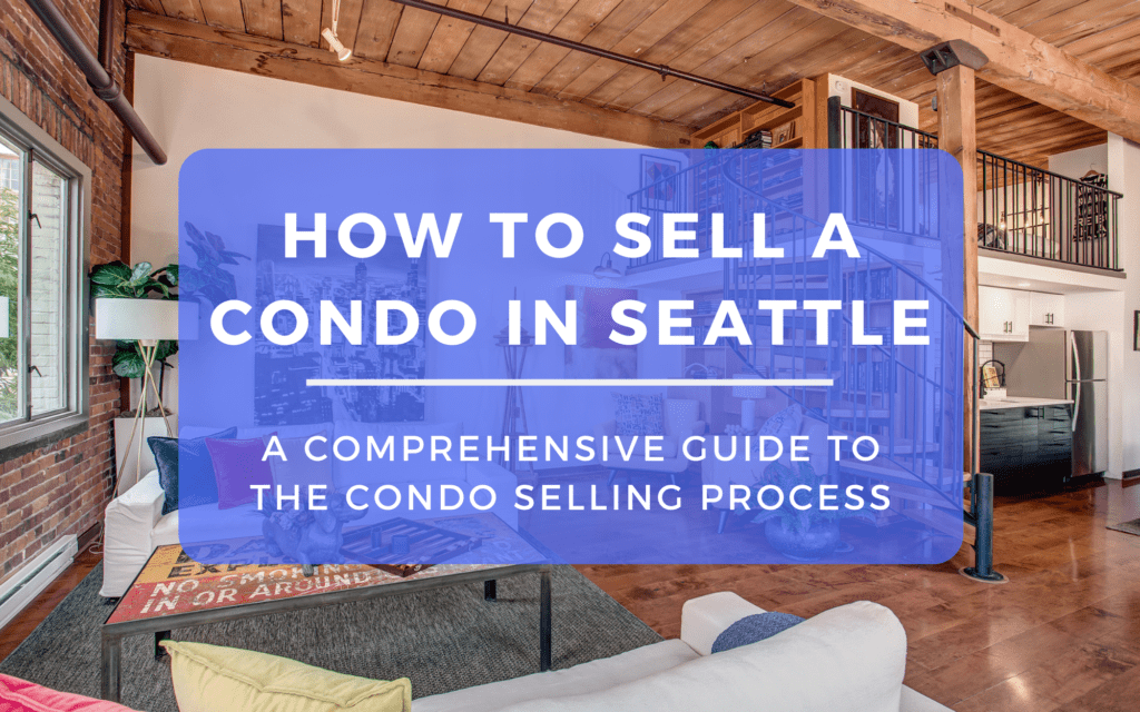 How to Sell a Condo in Seattle