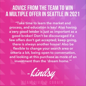 Winning a Multiple Offer in Seattle Real Estate - quote from Lindsy