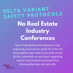 Delta COVID Safety Protocols - no real estate industry conferences