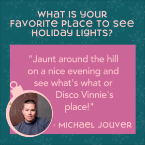 Photo of Michael quoting his favorite place to holiday lights during the holiday season in Seattle