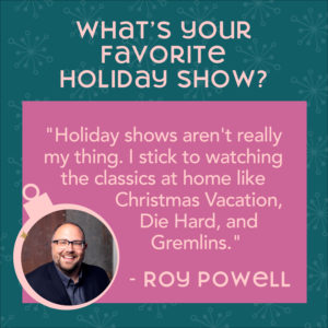 Photo of Roy quoting what his favorite holiday show is in Seattle
