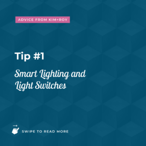 How to make your home a smart home - tip number one - use smart lighting and lighting switches