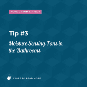 How to make your home a smart home - tip number three -use moisture sensor and fans in the bathrooms
