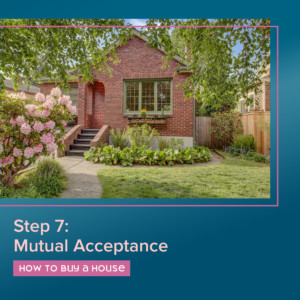 How to buy a house in 2023 - step seven - Mutual acceptance