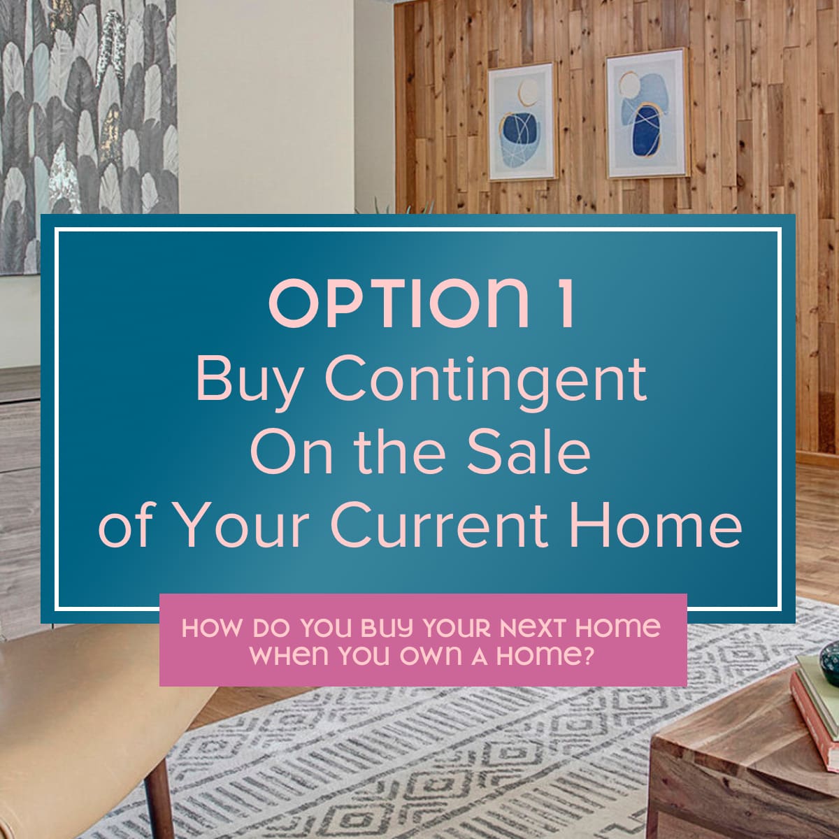 How Do You Buy Your Next Home When You Own a Home?