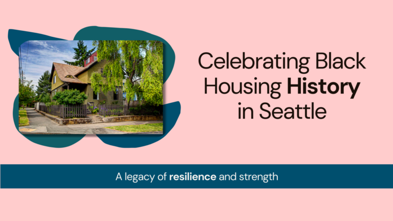 Celebrating Black Housing History in Seattle. A legacy of resilience and strength.